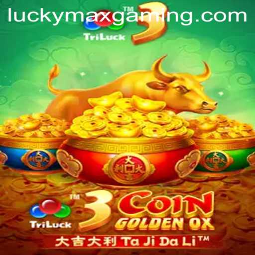 Exploring the Thrills of 3CoinGoldenOX: Unleashing Fortune with LuckyMax