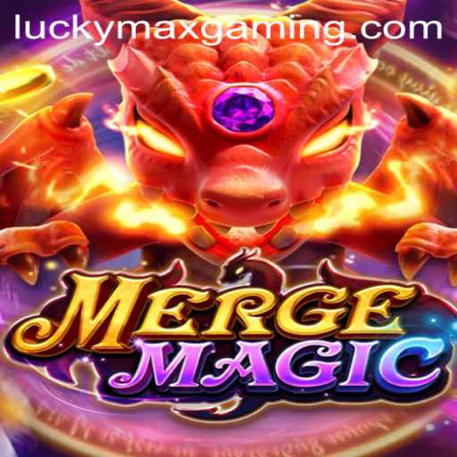 Exploring the Enchanting World of Mergemagic and Unraveling the Mysteries of LuckyMax
